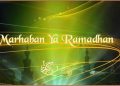MARHABAN YA RAMADHAN