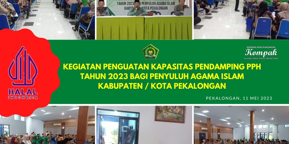 Pembukaan Giat Peningkatan Kapasitas Pendamping Produk Halal Kankemenag Kota Pekalongan